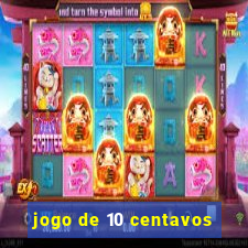 jogo de 10 centavos