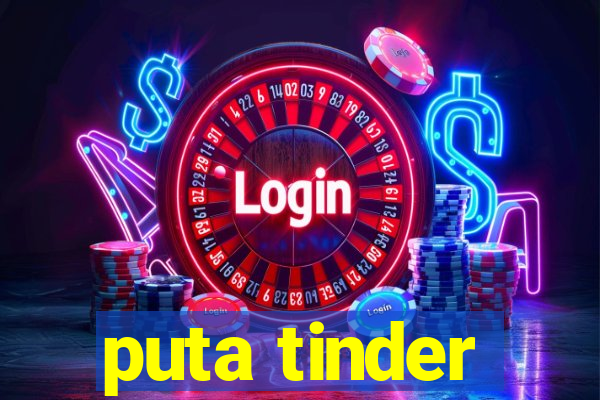 puta tinder