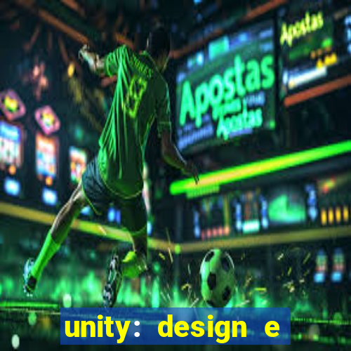 unity: design e desenvolvimento de jogos pdf