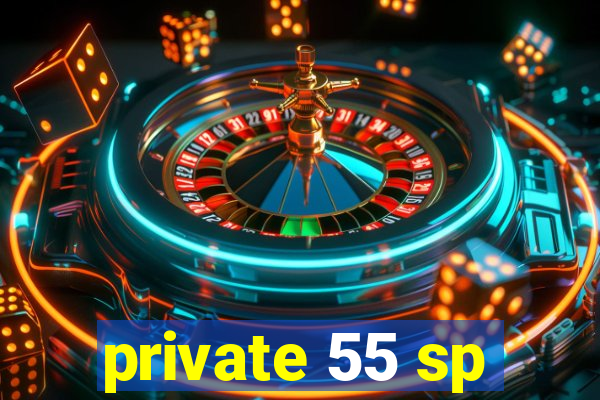 private 55 sp