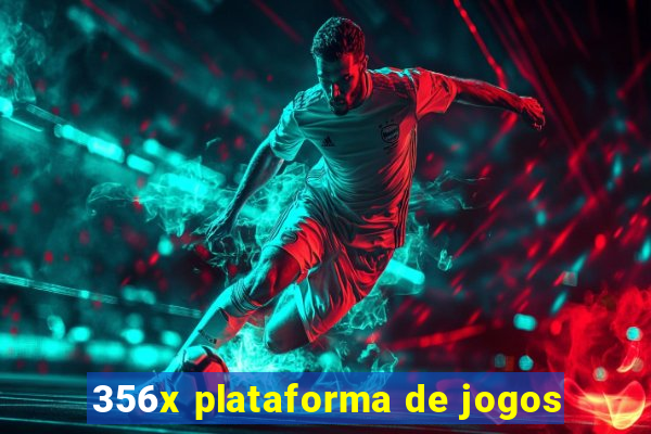 356x plataforma de jogos