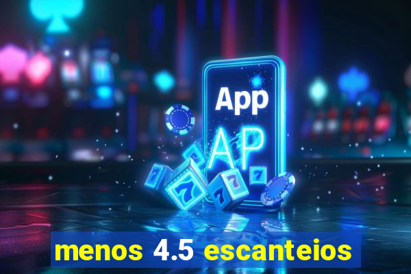 menos 4.5 escanteios