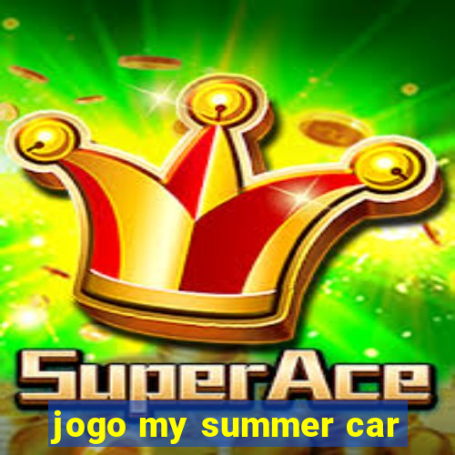 jogo my summer car