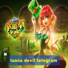 luana devil telegram