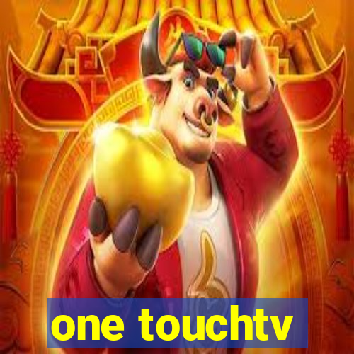 one touchtv