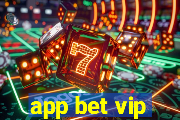 app bet vip