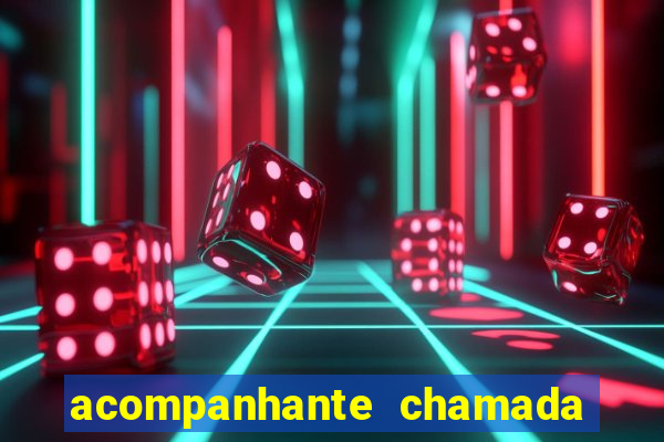 acompanhante chamada de vídeo