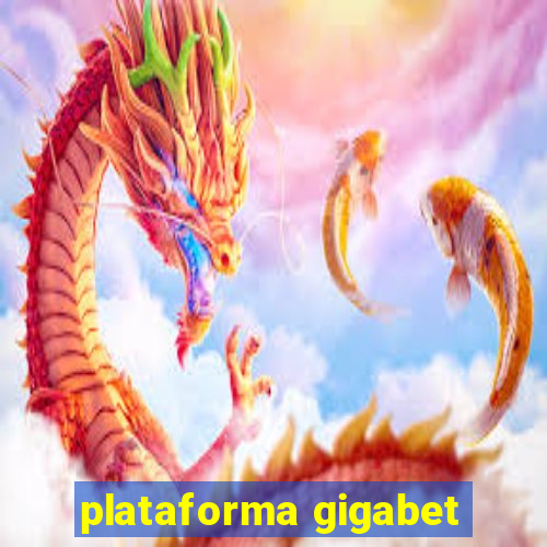 plataforma gigabet