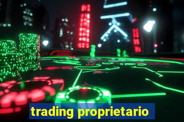 trading proprietario