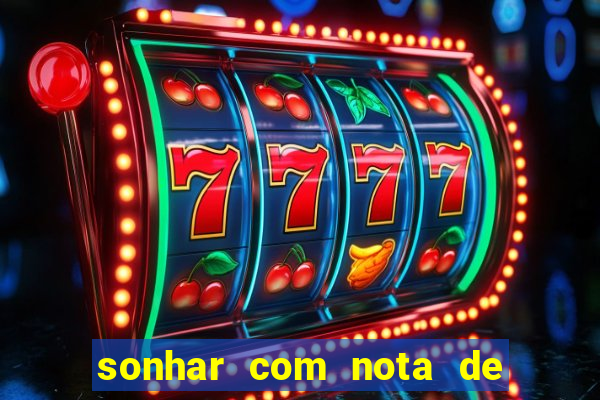 sonhar com nota de 5 reais no jogo do bicho