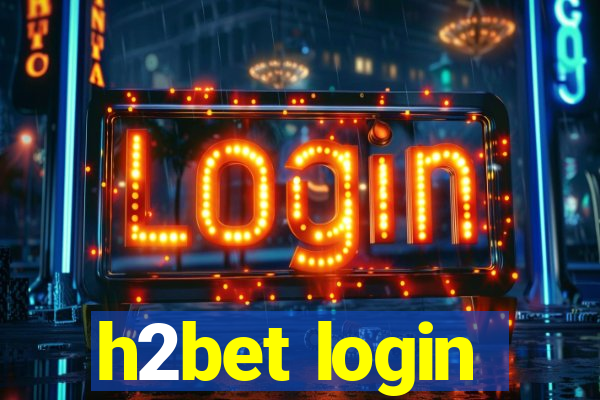 h2bet login