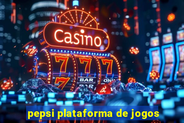 pepsi plataforma de jogos