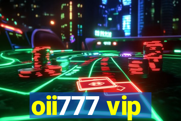 oii777 vip