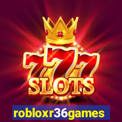 robloxr36games