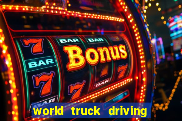 world truck driving simulator tudo desbloqueado