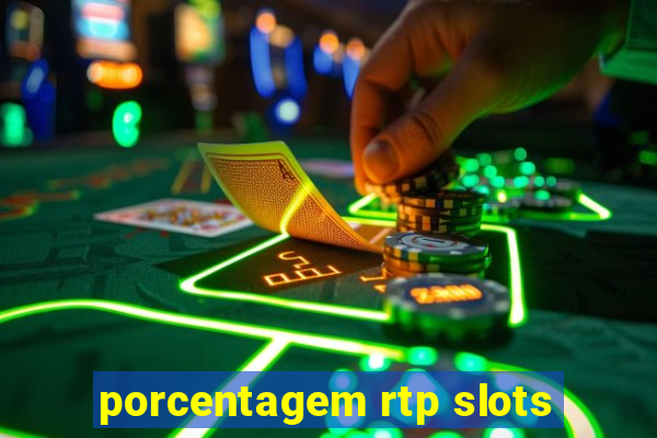 porcentagem rtp slots