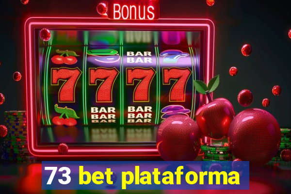 73 bet plataforma