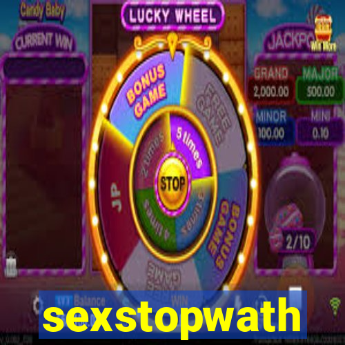 sexstopwath