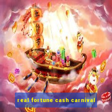 real fortune cash carnival