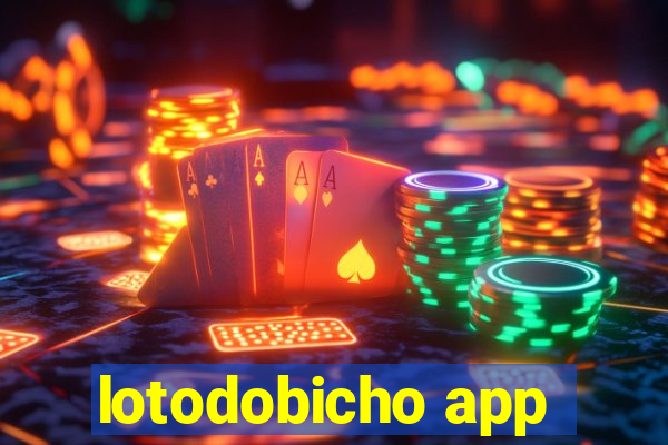 lotodobicho app