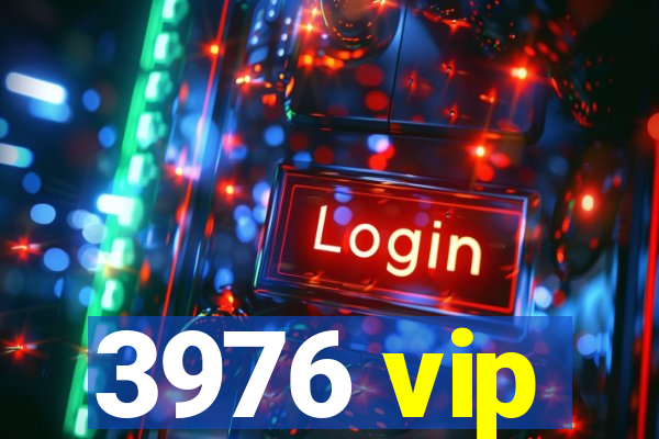 3976 vip