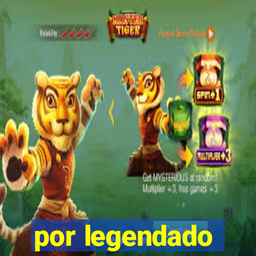 por legendado