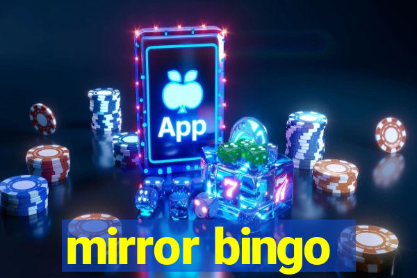 mirror bingo