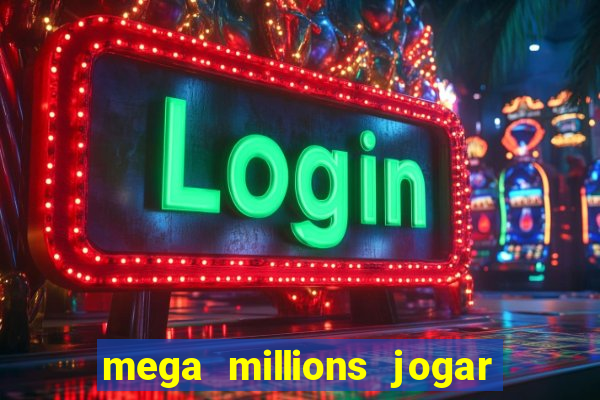 mega millions jogar do brasil