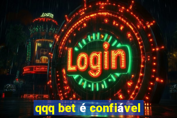 qqq bet é confiável