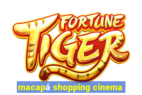 macapá shopping cinema