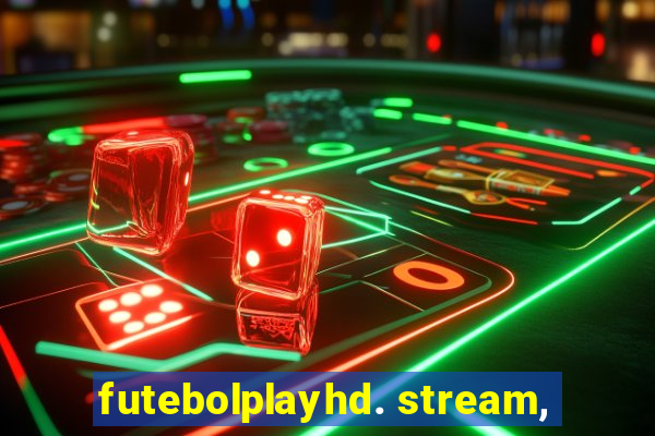 futebolplayhd. stream,