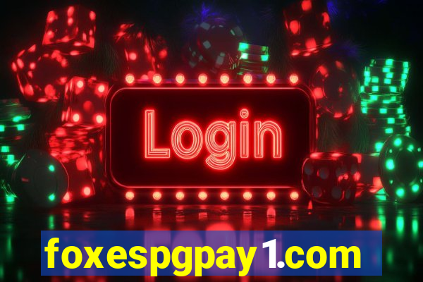 foxespgpay1.com