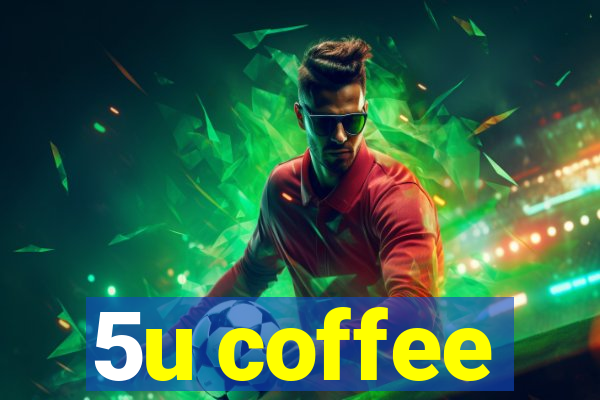 5u coffee