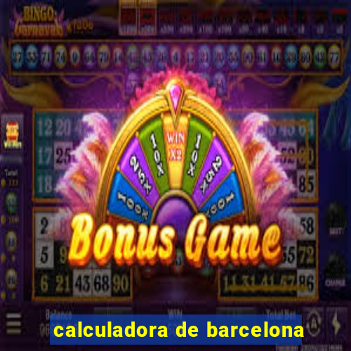 calculadora de barcelona