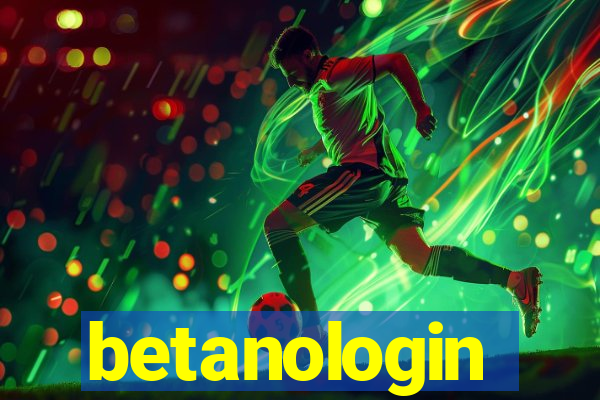 betanologin