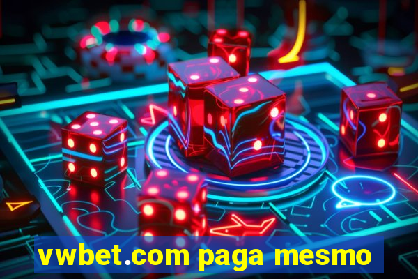 vwbet.com paga mesmo