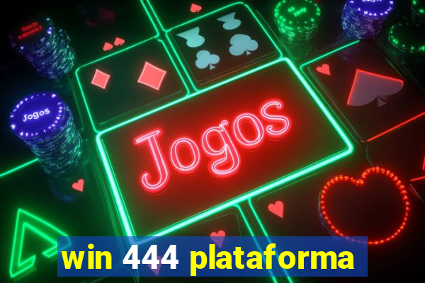 win 444 plataforma