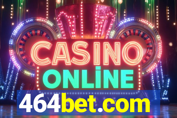 464bet.com