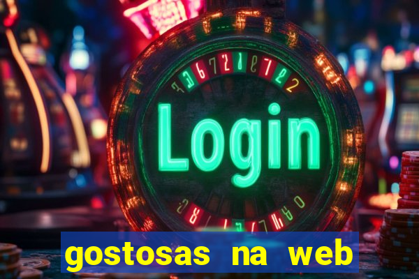 gostosas na web cam ao vivo