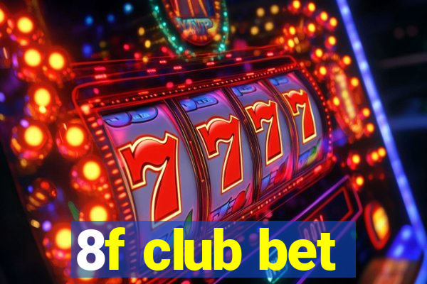 8f club bet