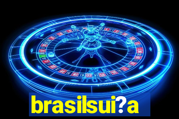 brasilsui?a