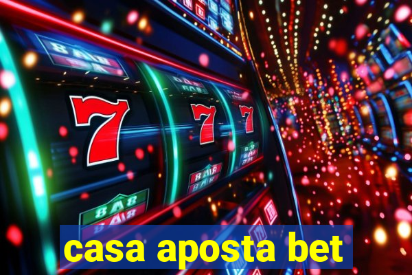 casa aposta bet