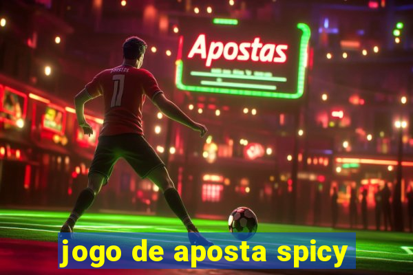 jogo de aposta spicy