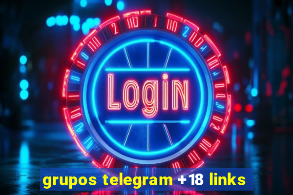 grupos telegram +18 links