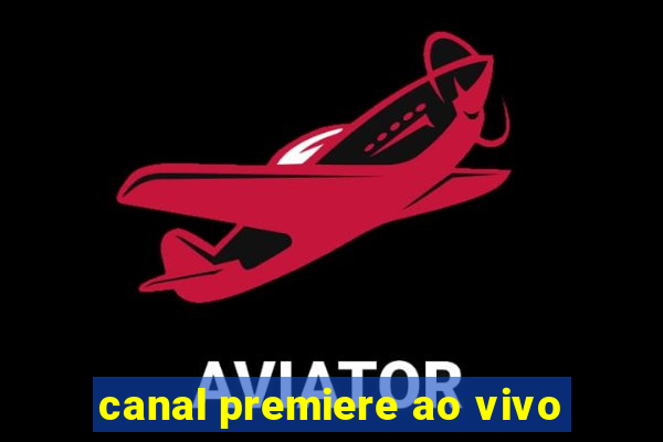 canal premiere ao vivo