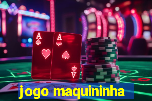 jogo maquininha