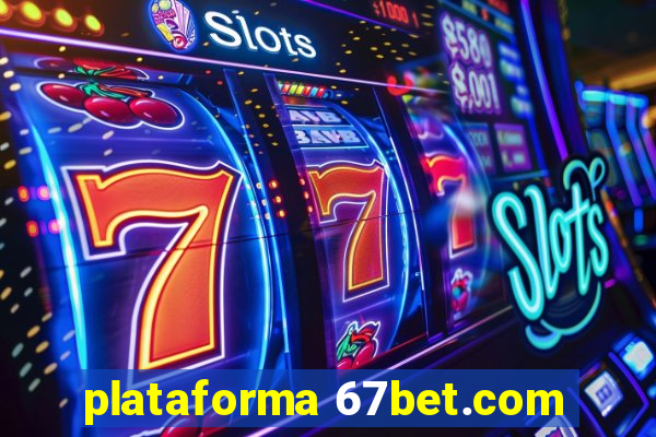 plataforma 67bet.com