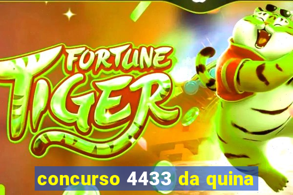 concurso 4433 da quina