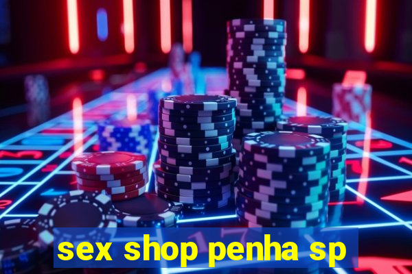 sex shop penha sp