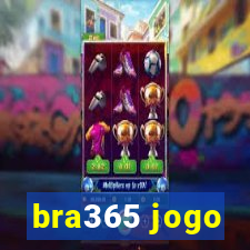 bra365 jogo